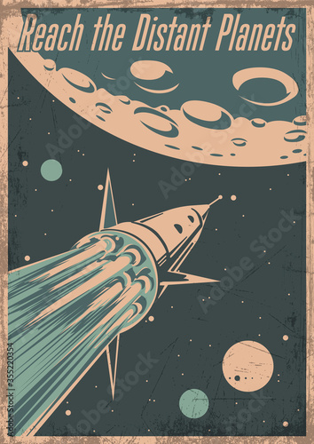 Retro Space Flight Propaganda Poster Stylization, Space Rocket flies above the Moon, Craters, Outer Space 