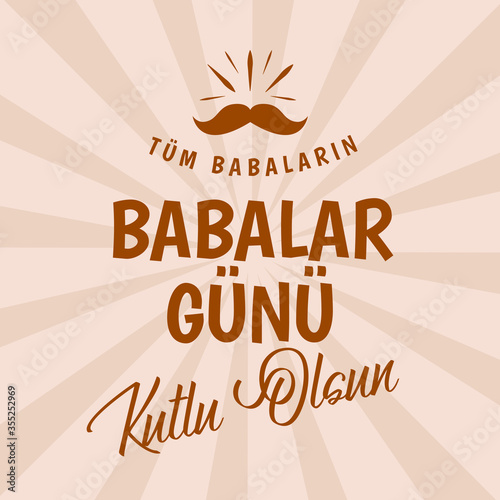 Babalar Gunu Kutlu Olsun. Holiday lettering. Turkish: Happy Father's Day