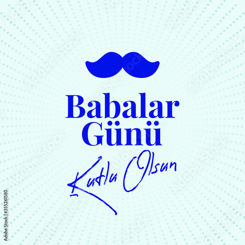 Babalar Gunu Kutlu Olsun. Holiday lettering. Turkish: Happy Father's Day
