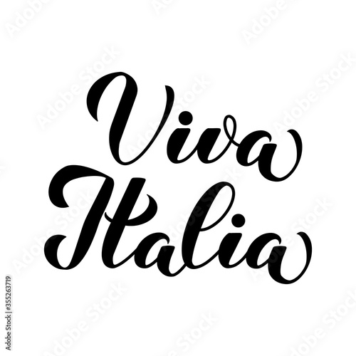 Viva Italia calligraphy hand lettering isolated on white. Long Live Italy in Italian. Vector template for typography poster, banner, flyer, sticker, t-shirt, postcard, logo design, etc