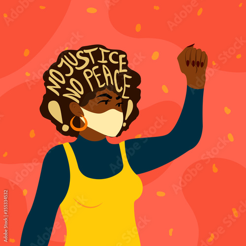 Woman Protesting Against Racism. No Justice No Peace slogan lettering. Fight against racial discrimination concept.