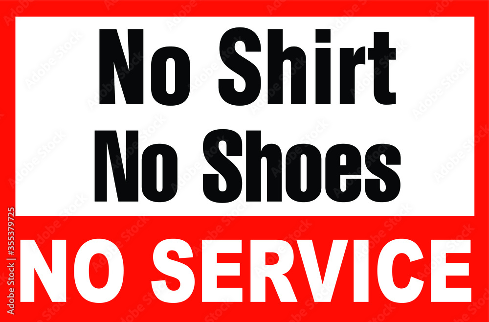 No shirt No shoes no service wear shoes shirts door sign notice vector