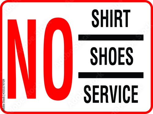 No shirt No shoes no service remove shoes door sign notice before enter