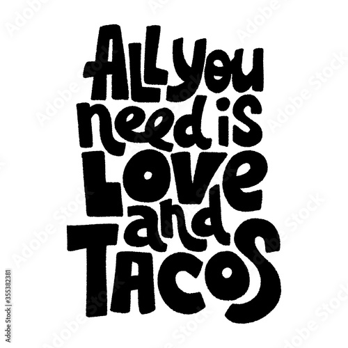 All you need is love and tacos