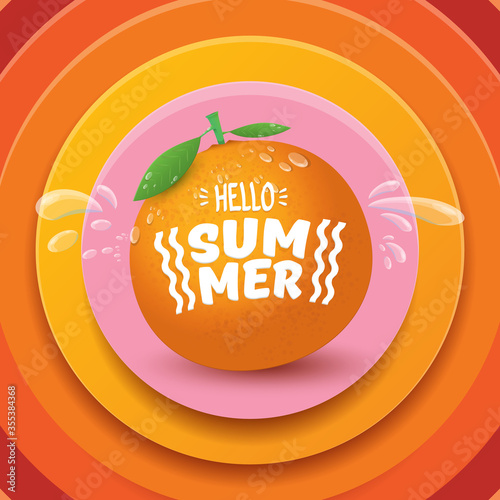 Vector Hello Summer label or flyer Design template with fresh orange fruit isolated on abstract background. Hello summer concept label or poster with fruit and letternig text photo