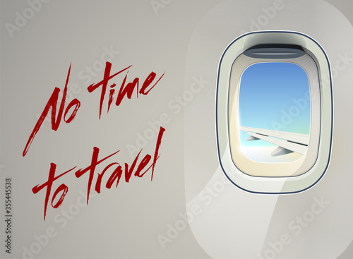 Airplane illuminator No Time To Travel banner. Modern interior Journey vacation. Travel Aircraft window. Commercial Airplane illuminator banner