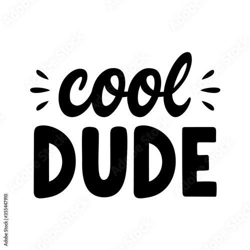 Cool dude lettering.