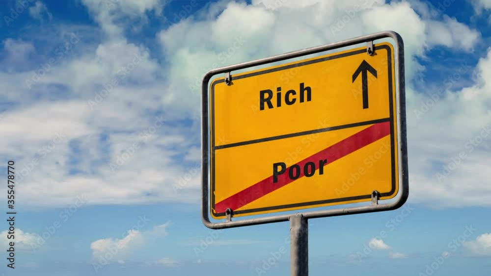 Street Sign the Way to Rich versus Poor Street Sign the Way to Rich versus Poor