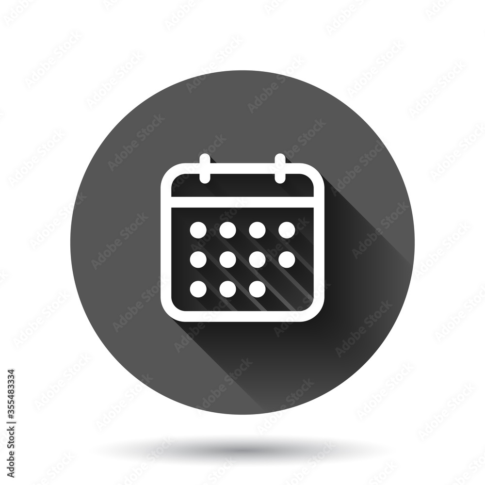 Calendar icon in flat style. Agenda vector illustration on black round background with long shadow effect. Schedule planner circle button business concept. Calendar icon in flat style. Agenda vector illustration on black round background with long shadow effect. Schedule planner circle button business concept.