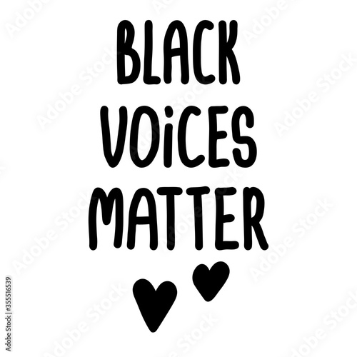 Black Voices Matter. Hand drawn quote, vector.