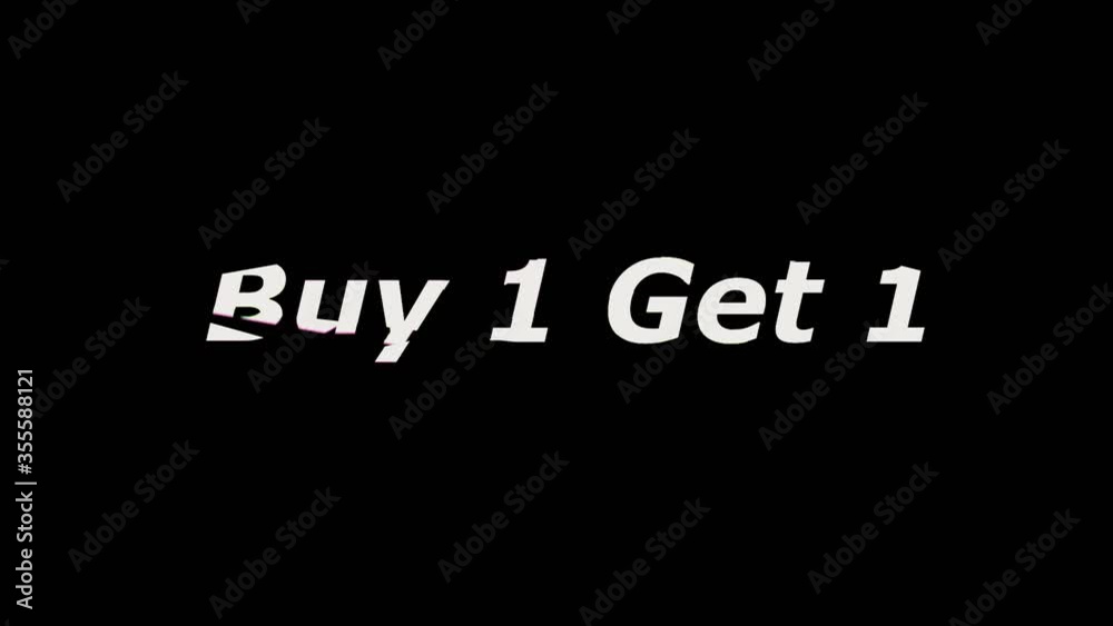 Buy 1 get 1Sale promotion message with glitch effect animation for sale promotion advertising Buy 1 get 1Sale promotion message with glitch effect animation for sale promotion advertising