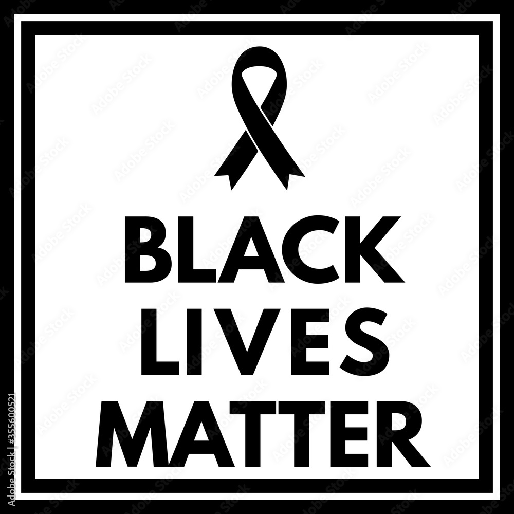 Black lives matter sign. Ready for poster, banner, flyer, advertisement, etc Black lives matter sign. Ready for poster, banner, flyer, advertisement, etc