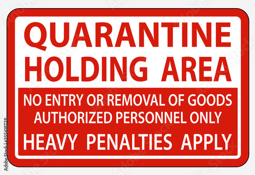 Quarantine Holding Area Sign Isolate On White Background,Vector Illustration EPS.10