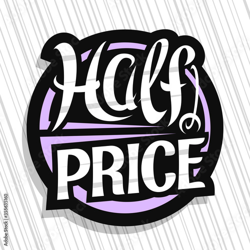 Vector logo for Half Price Sale, dark decorative price tag for black friday or cyber monday sale with unique handwritten lettering for words half price on grey abstract background.
