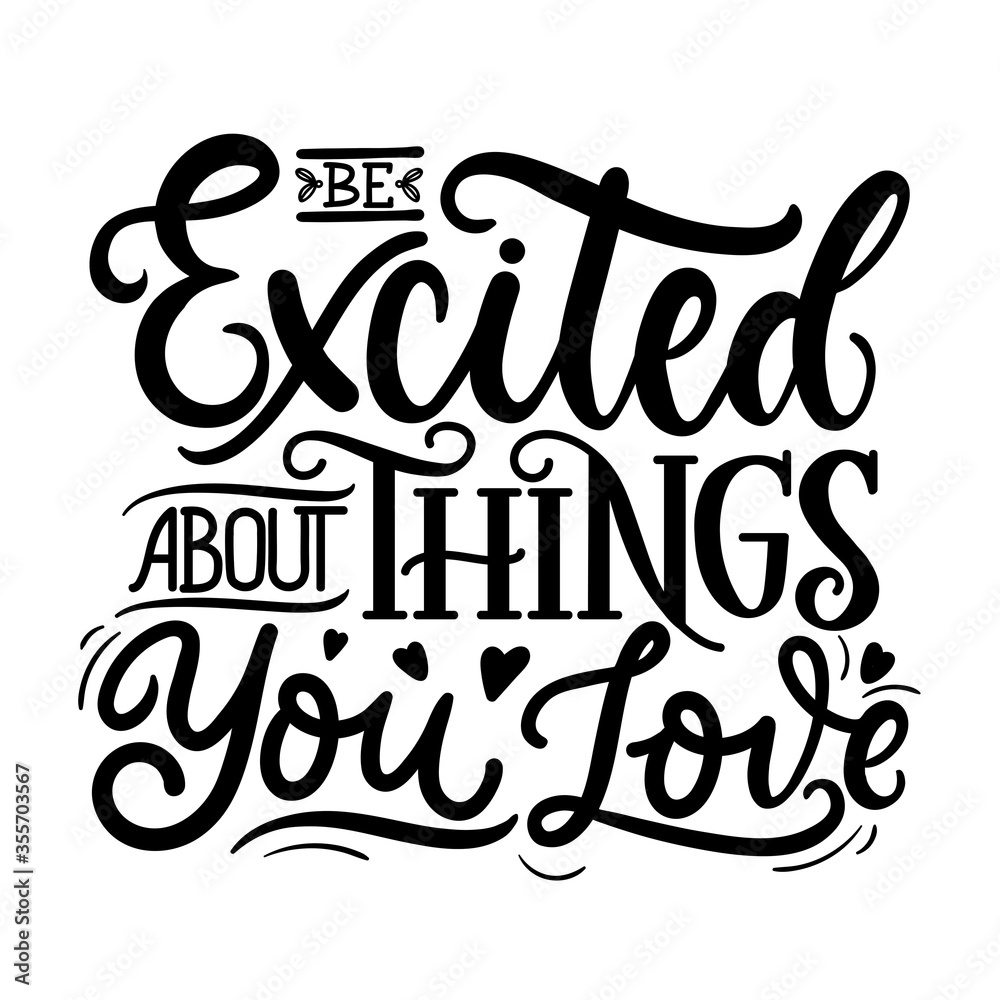 Inspirational lettering poster with modern font vector illustration. Beautiful font design flat style. Happiness and love life concept. Isolated on white background Inspirational lettering poster with modern font vector illustration. Beautiful font design flat style. Happiness and love life concept. Isolated on white background