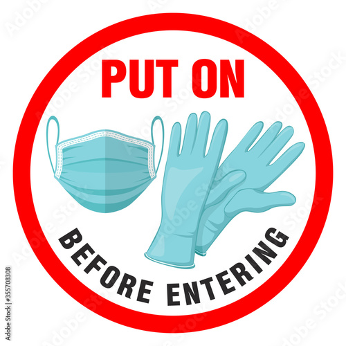 Warning red sign on the front door of the obligatory putting on of a protective face mask and gloves before entering. Illustration, vector