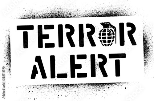 ''Terror alert'' warning message and hand grenade silhouette. Spray graffiti stencil. 