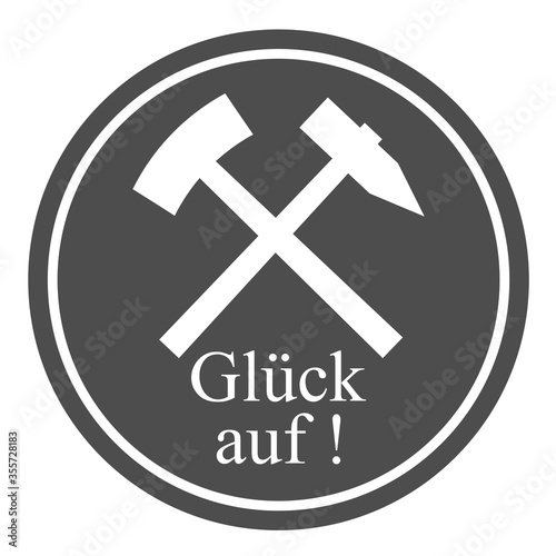 Bergmannsgruß Glück auf!