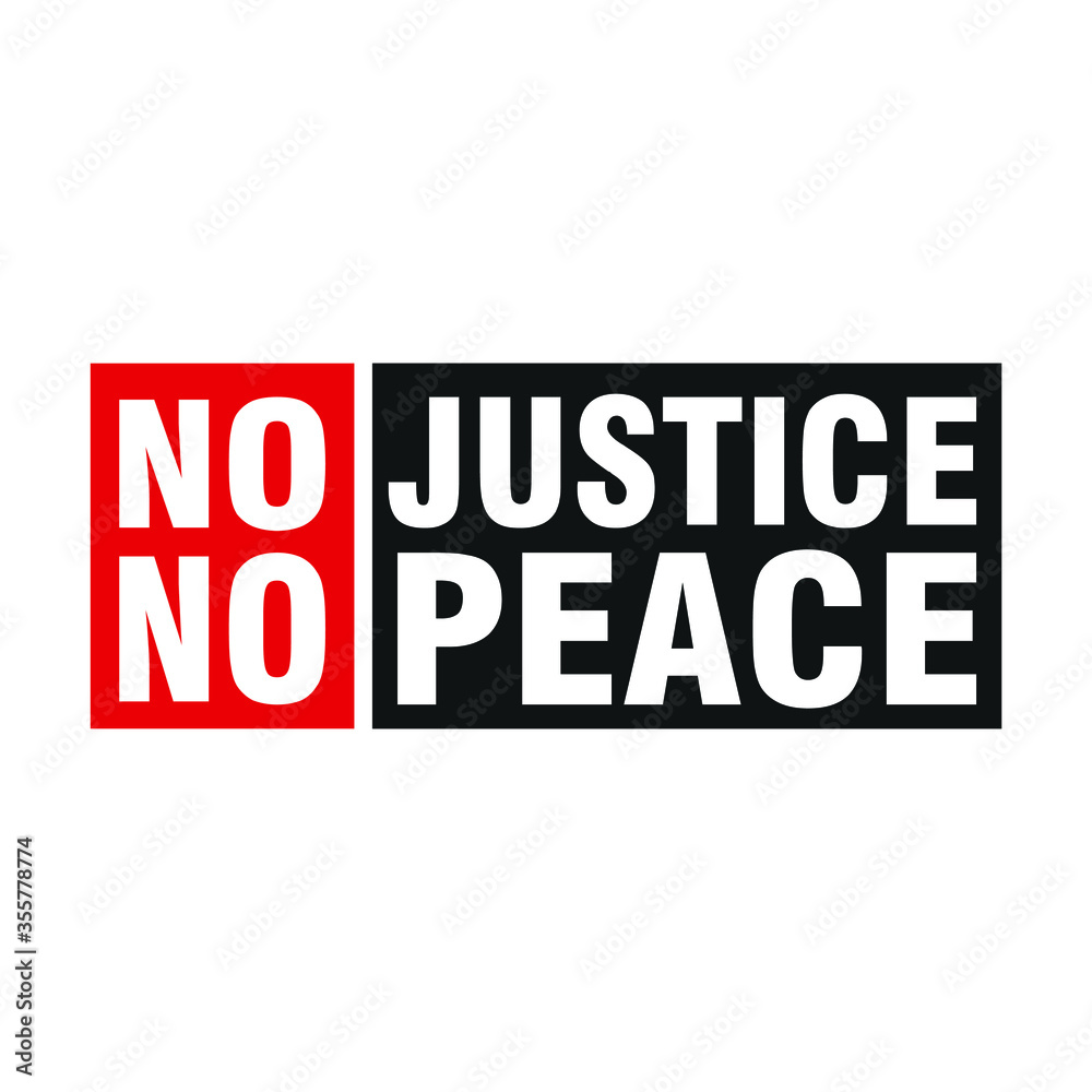 No Justice No Peace. Text message for protest action. Vector Illustration. No Justice No Peace. Text message for protest action. Vector Illustration.