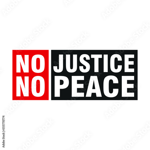 No Justice No Peace. Text message for protest action. Vector Illustration.