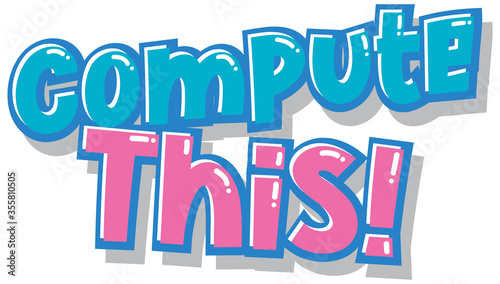 Font design for word compute this in blue and pink