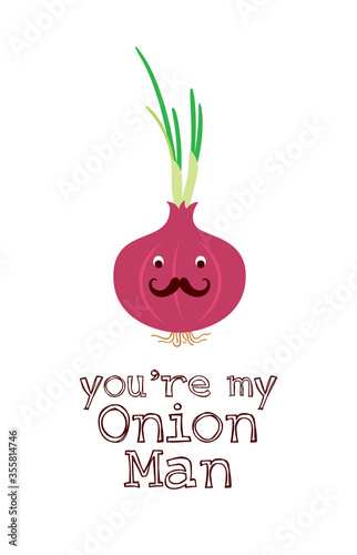 you are my onion man vector