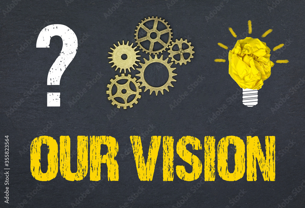 Obraz premium Our Vision 