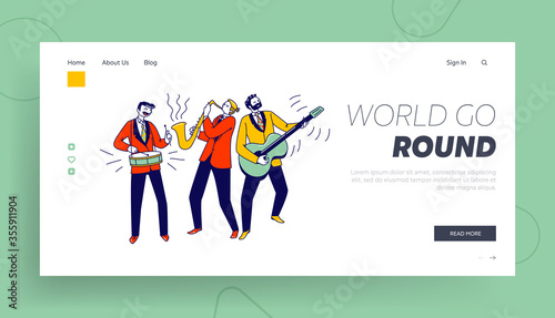 Musical Performance Landing Page Template. Street Musicians Characters or Jazz Band Perform Show. Guitarist, Drummer and Saxophonist Playing Music Concert, Bandwagon. Linear People Vector Illustration