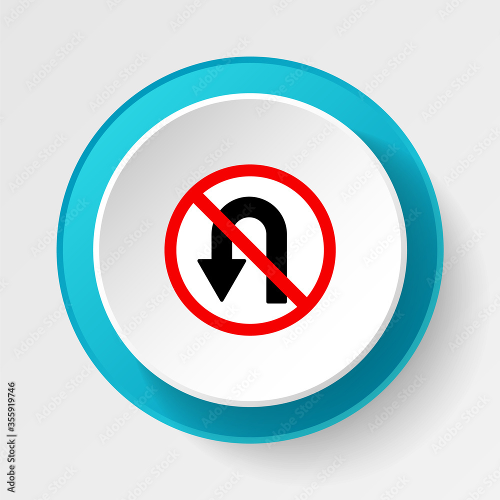 Round button for web icon, Traffic signs, no turn. Vector icon Round button for web icon, Traffic signs, no turn. Vector icon