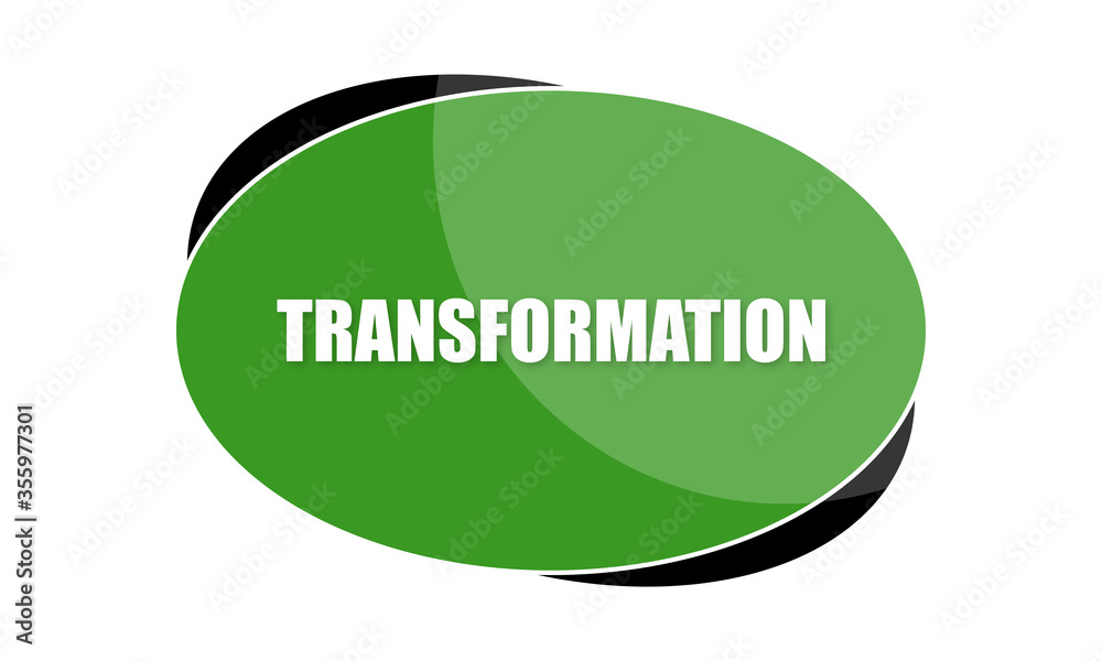 Transformation - text written in green shape Transformation - text written in green shape