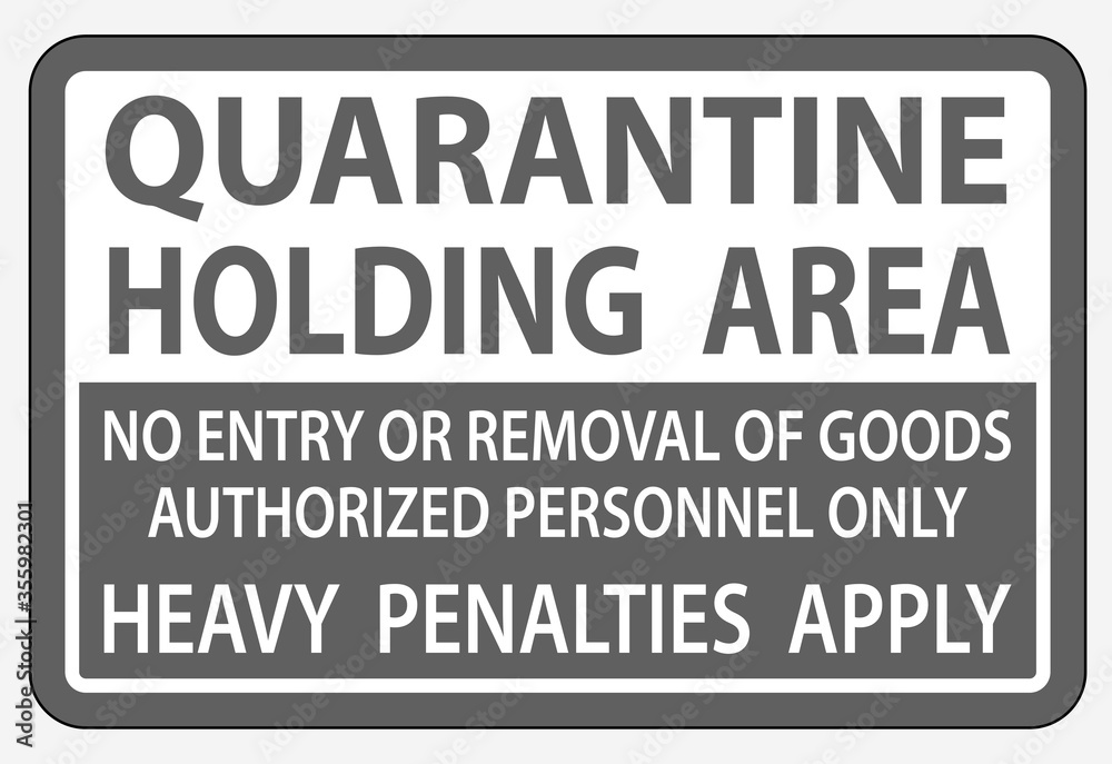 Quarantine Holding Area Sign Isolate On White Background,Vector Illustration EPS.10 Quarantine Holding Area Sign Isolate On White Background,Vector Illustration EPS.10