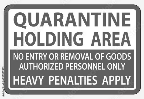 Quarantine Holding Area Sign Isolate On White Background,Vector Illustration EPS.10