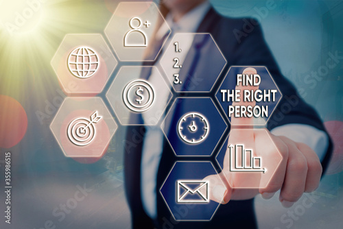 Text sign showing Find The Right an individual. Business photo text choosing perfect candidate for job or position