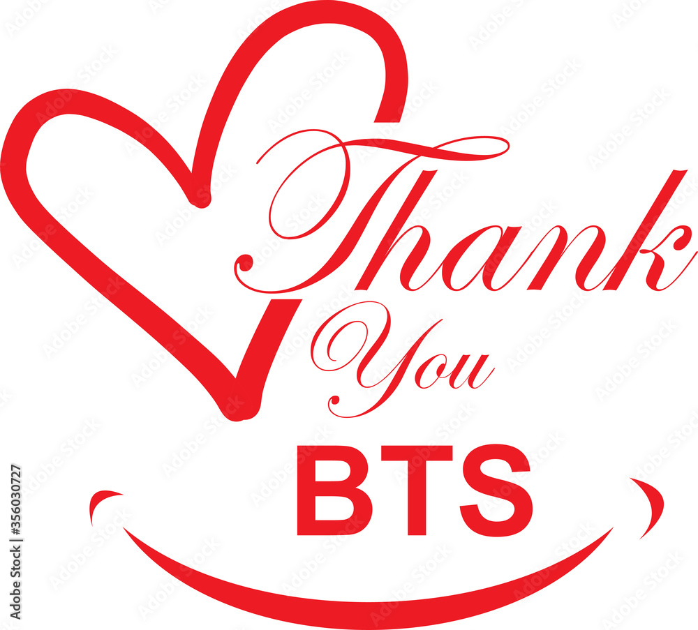 Thank you BTS for the beautiful SMILE, your inspirational message symbol for all, vector illustrations, white backgrounds Thank you BTS for the beautiful SMILE, your inspirational message symbol for all, vector illustrations, white backgrounds