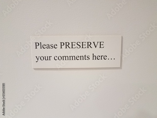 please preserve your comments here sign on white wall