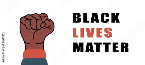 Black lives matter, fist protesting for rights. No racism banner. Vector illustration in flat cartoon style on isolated background.