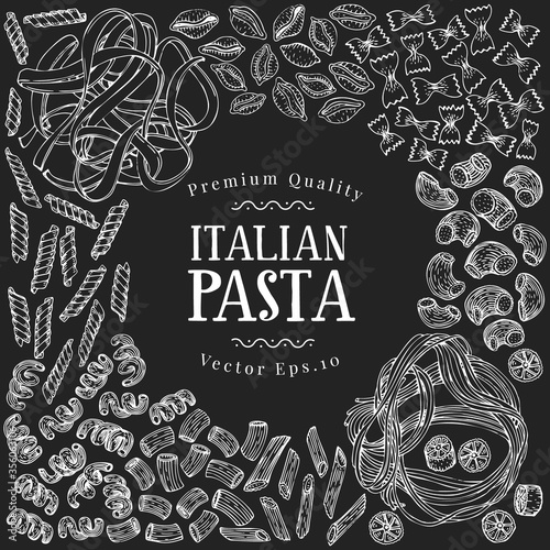 Hand drawn pasta design template. Vector pasta kinds illustrations on chalk board. Vintage food background