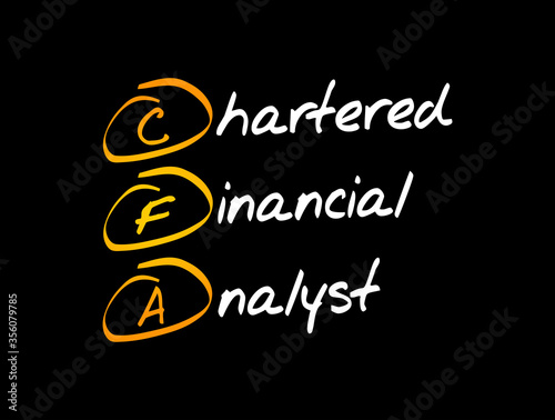 CFA - Chartered Financial Analyst acronym, business concept background photo