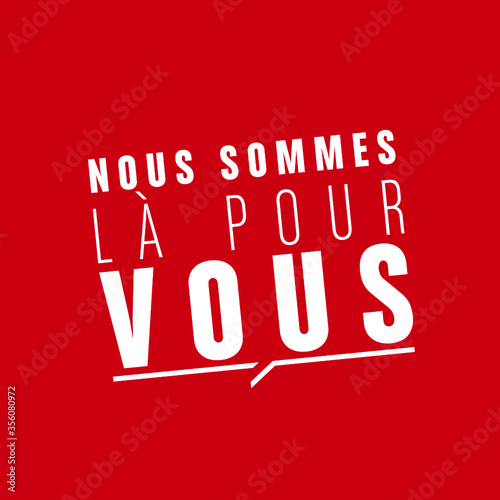 nous sommes là pour vous- communication entreprise confiance client