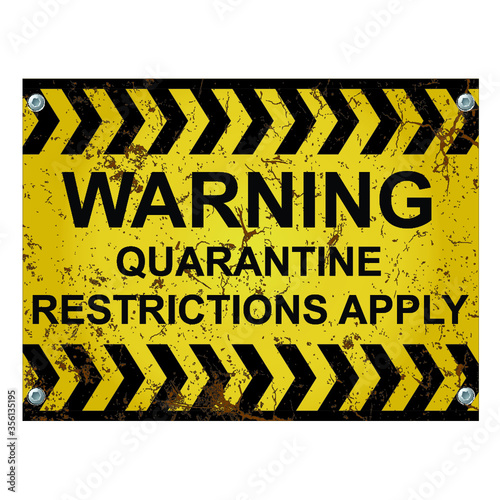 Warning quarantine restrictions apply sign relating to countries quarantining incoming international arrivals due to the worldwide pandemic