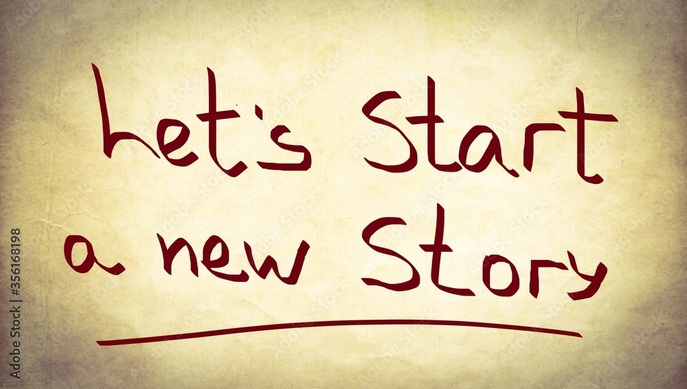 Let’s start a new story handwritten on a paper Let’s start a new story handwritten on a paper