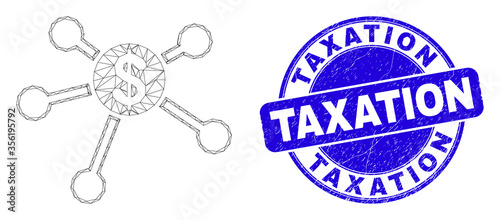 Web carcass dollar links pictogram and Taxation seal stamp. Blue vector round distress seal stamp with Taxation text. Abstract carcass mesh polygonal model created from dollar links icon.