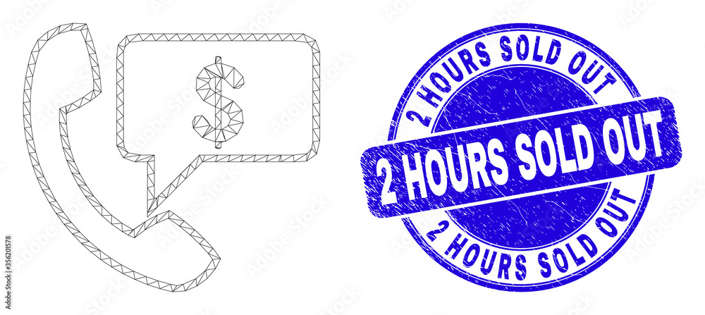 Web mesh financial phone message pictogram and 2 Hours Sold Out seal. Blue vector round scratched seal stamp with 2 Hours Sold Out message.