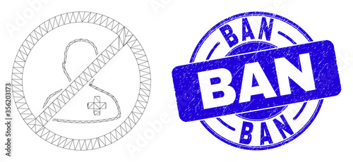 Web mesh forbidden patient icon and Ban watermark. Blue vector rounded distress watermark with Ban caption. Abstract frame mesh polygonal model created from forbidden patient icon.