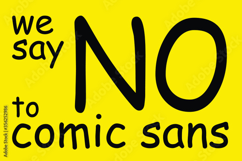 Funny comic sans font protest poster