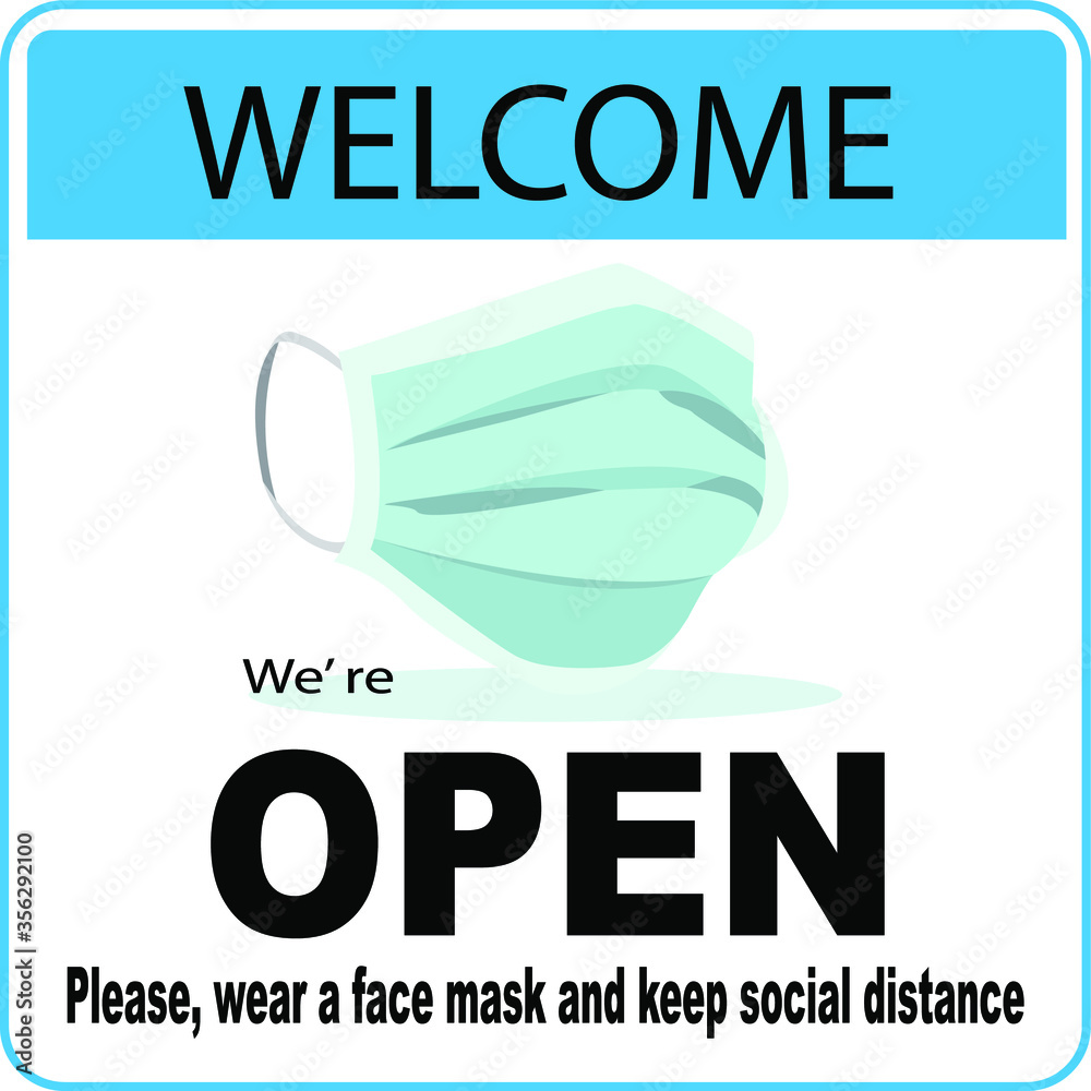 Welcome now open keep social distance and use face mask. Vector.Welcome ...