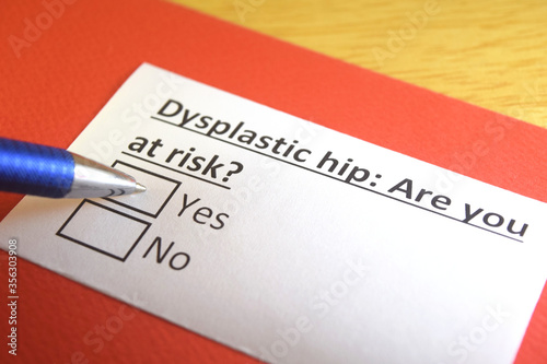 One person is answering question about dysplastic hip.