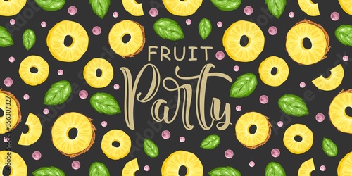 Banner with Fresh Pineapple, tropical leaves, flowers, slices and geometry. Hand calligraphy "Fruit Party". Label, banner advertising element.
Vector illustration. Printing on fabric, paper, postcards