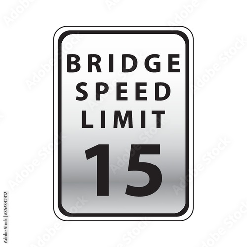 bridge speed limit 15 road sign