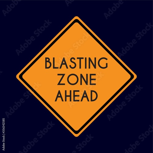 blasting zone ahead road sign